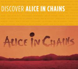 Alice In Chains : Discover